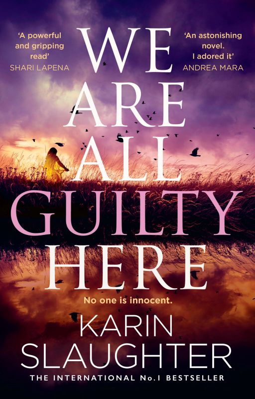 We Are All Guilty Here – de Karin Slaughter